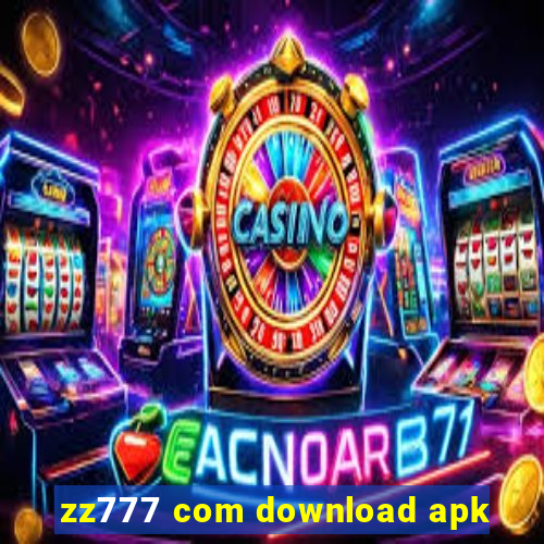 zz777 com download apk